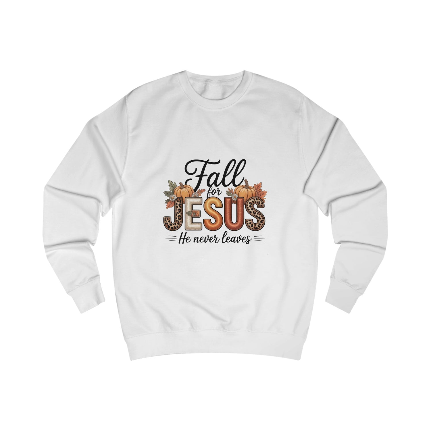 Fall For Jesus He Never Leaves Sweatshirt – Christian Fall & Christmas Pullover, Faith Sweater, Cozy Religious Gift for Women